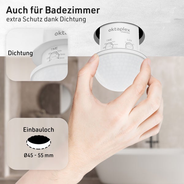 Oktaplex Motion Sensor geeignet für Badezimmer mit Dichtung, Einbaulochdurchmesser 45 bis 55 Millimeter