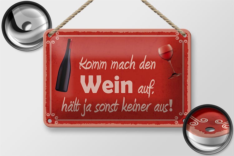 Blechschild Spruch 18x12cm Komm mach den Wein auf