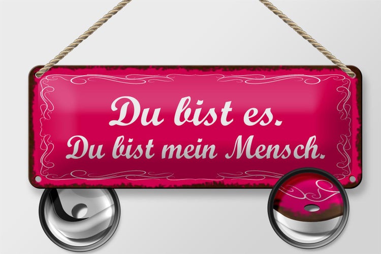 Blechschild Spruch 27x10cm Du bist es du bist mein Mensch Dekoration
