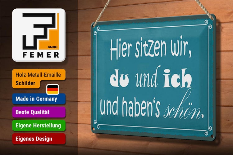 Blechschild Spruch 30x20cm hier sitzen wir du und ich schön