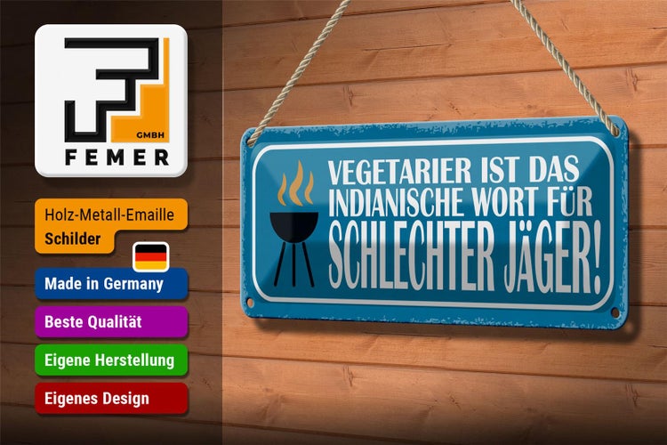 Blechschild Spruch 27x10cm Vegetarier ist indianische Wort für schlechter Jäger