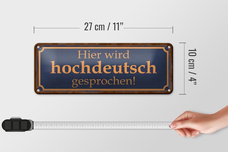 Blechschild Spruch 27x10cm hier wird hochdeutsch gesprochen Dekoration
