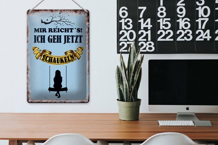 Blechschild Spruch 20x30cm mir reicht´s ich geh schaukeln