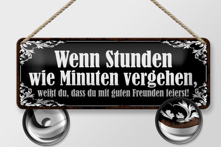 Blechschild Spruch 27x10cm Stunden wie Minuten vergehen Dekoration