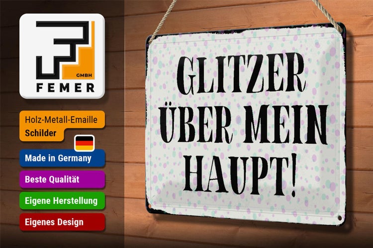 Blechschild Spruch 30x20cm Glitzer über mein Haupt Schild