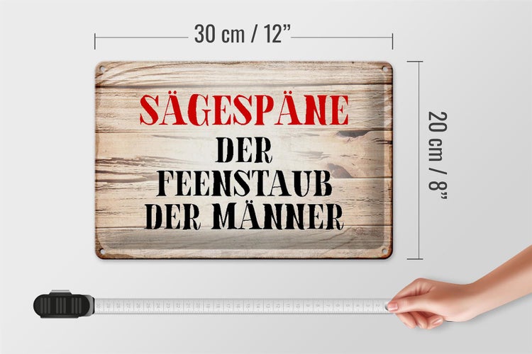 Blechschild Spruch 30x20cm Sägespäne Feenstaub der Männer