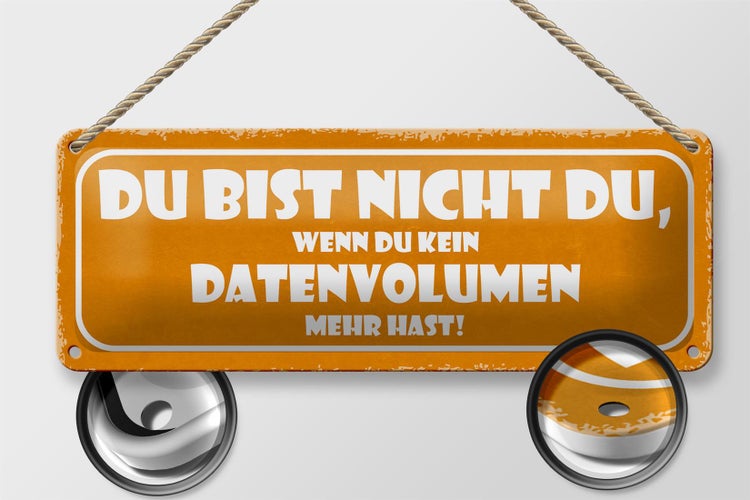 Blechschild Spruch 27x10cm du bist nicht du wenn du kein Dekoration