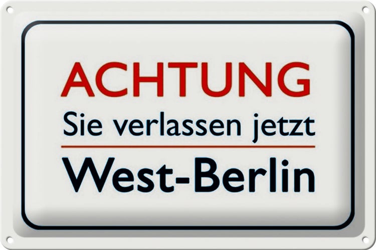 Blechschild Hinweis 30x20cm Achtung Sie verlassen Berlin