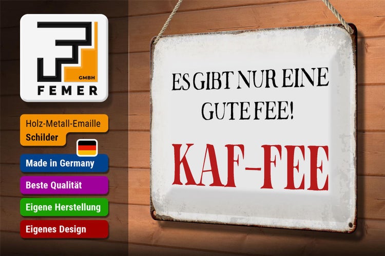 Blechschild Spruch 30x20cm nur eine gute Fee KAF-FEE Kaffee