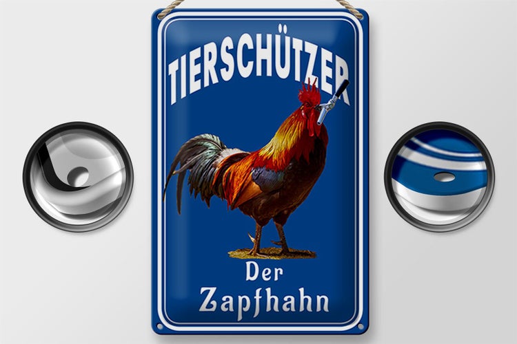 Blechschild Spruch 20x30cm Tierschützer der Zapfhahn