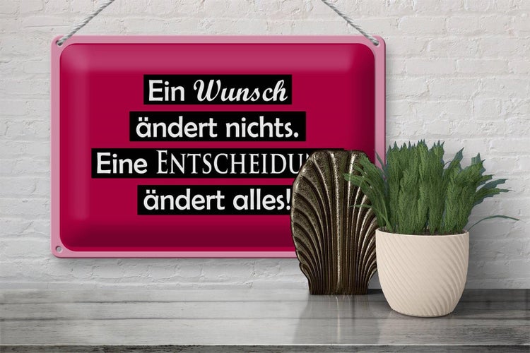 Blechschild Spruch  30x20cm Ein Wunsch ändert nichts