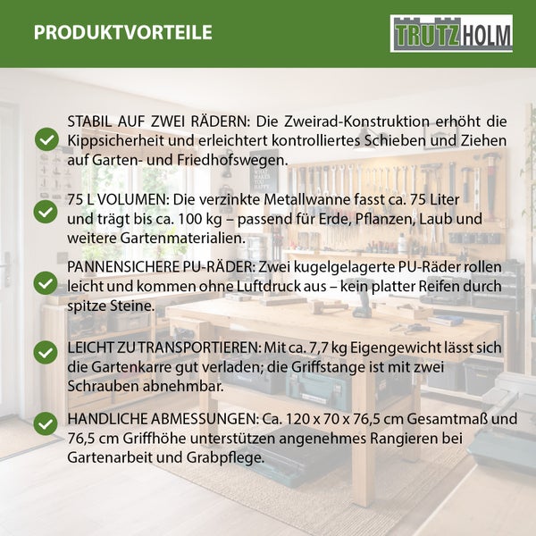 Produktvorteile der Trutzholm Gartenkarre mit zwei Rädern und 75 Liter Metallwanne, dargestellt mit technischer Beschreibung in einer Werkstatt.