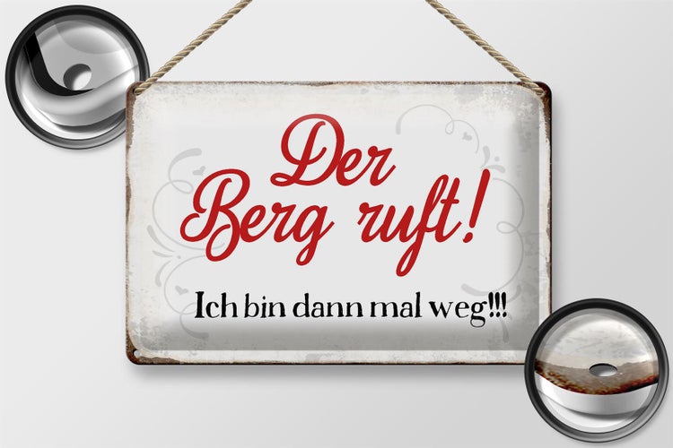 Blechschild Spruch 30x20cm Berg ruft ich bin dann mal weg