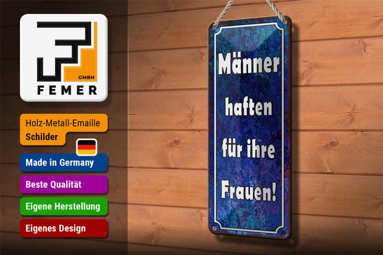 Blechschild Spruch 10x27cm Männer haften für ihre Frauen Dekoration