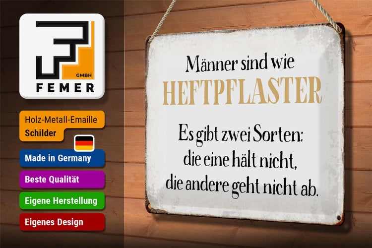 Blechschild Spruch 30x20cm Männer sind wie Heftpflaster