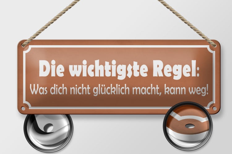 Blechschild Spruch 27x10cm was nicht glücklich macht Metal Dekoration