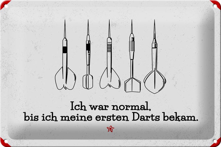 Blechschild Spruch Dart Ich war normal bis ich Darts 30x20cm