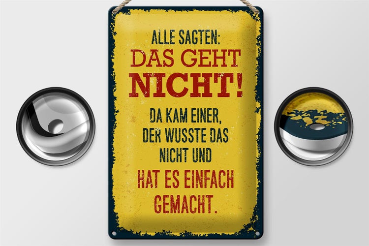 Blechschild Spruch alle sagten das geht nicht da kam 20x30cm