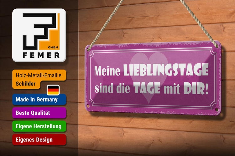 Blechschild Spruch 27x10cm Lieblingstage sind Tage mit dir Dekoration