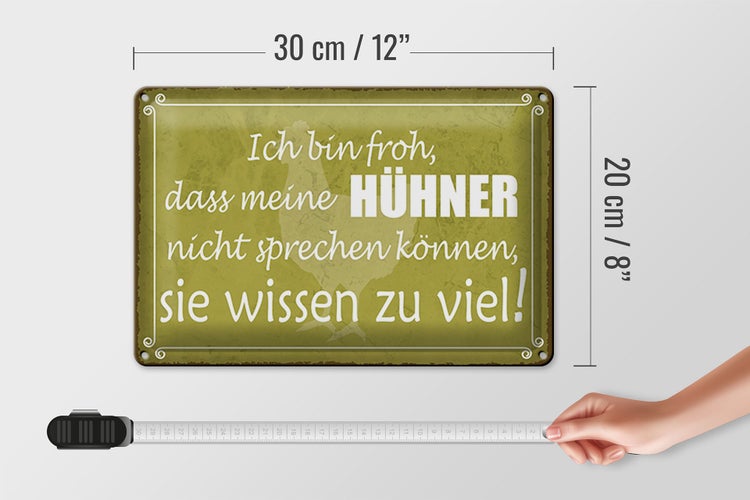 Blechschild Spruch 30x20cm froh meine Hühner nicht sprechen