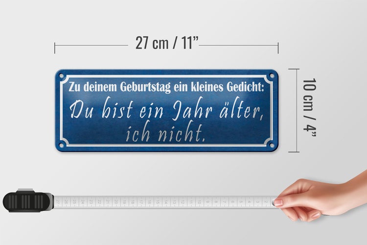 Blechschild Spruch 27x10cm Geburtstag du bist 1 Jahr älter Dekoration