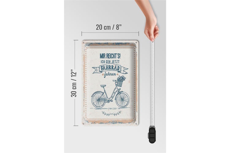 Blechschild Spruch 20x30cm Mir reicht´s ich geh Fahrrad fahren