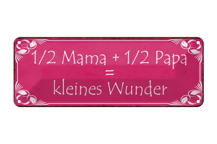 Blechschild Spruch 27x10cm 1/2 Mama 1/2 Papa kleines Wunder Dekoration