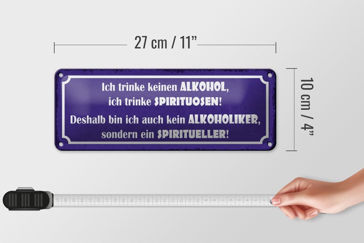 Blechschild Spruch 27x10cm ich trinke keinen ich Dekoration