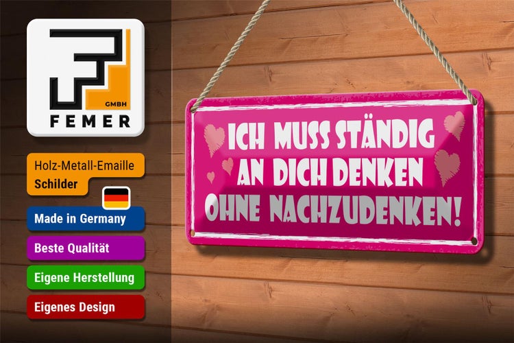 Blechschild Spruch 27x10cm ich muss ständig an dich denken Dekoration