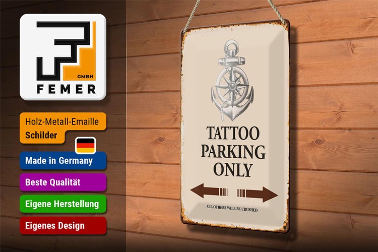 Blechschild Spruch 20x30cm Tattoo Parking only all others