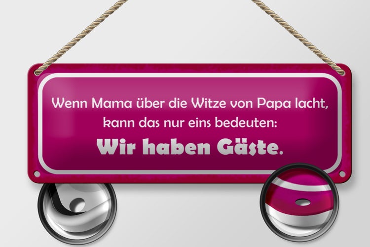 Blechschild Spruch 27x10cm wenn Mama Papa lacht haben Gäste Dekoration