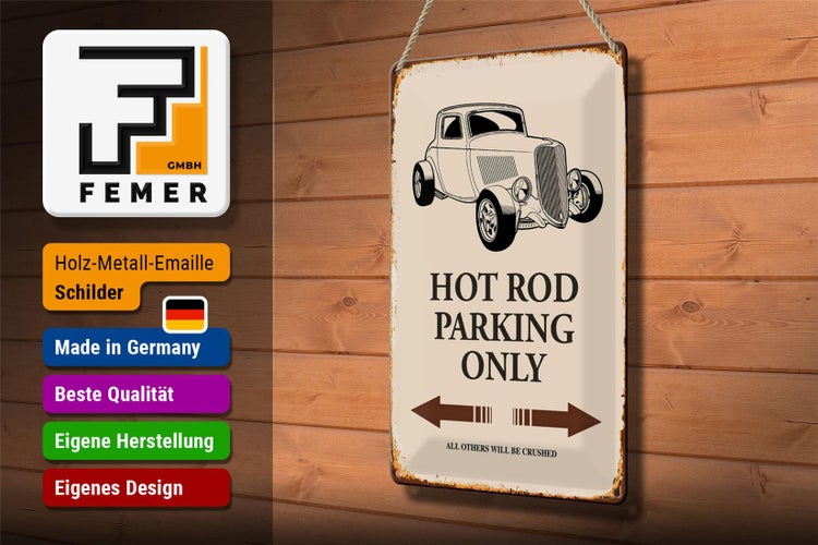 Blechschild Spruch 20x30cm Hot rod Parking only all others