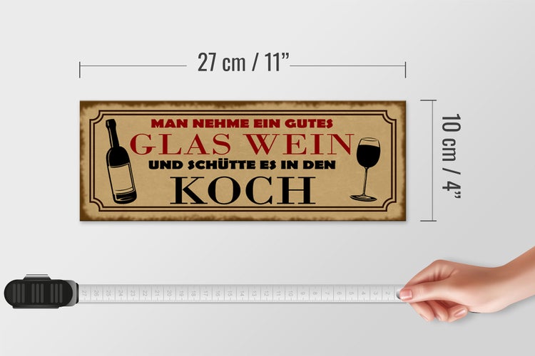 Holzschild Spruch 27x10cm man nehme ein gutes Glas Wein