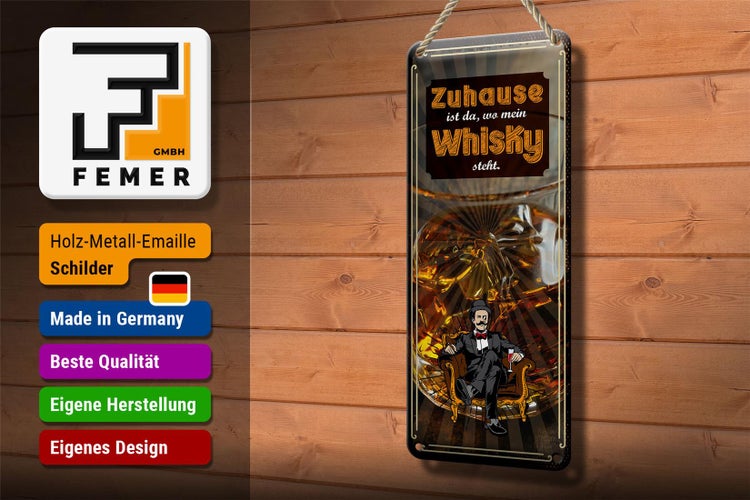 Blechschild Spruch 10x27cm Zuhause ist da wo mein Whisky steht