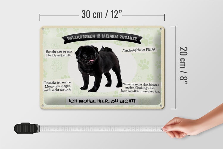 Blechschild Spruch 30x20cm Tiere Mops willkommen Zuhause
