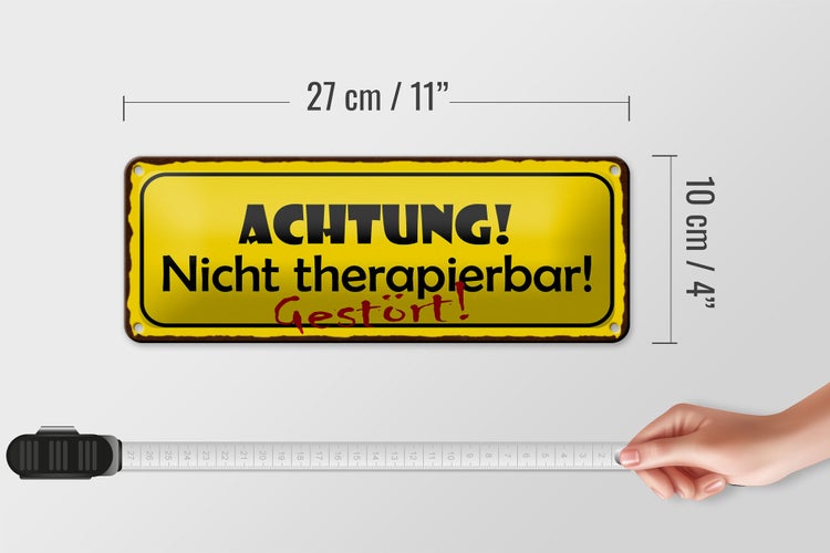 Blechschild Spruch 27x10cm Achtung nicht therapierbar Dekoration