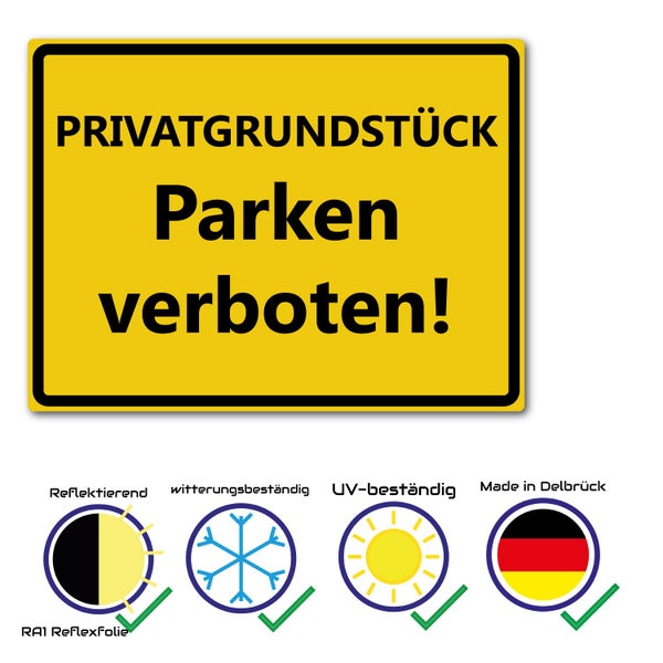 Privatgrundstück Parken verboten - reflektierendes Schild - gelb - ALU DIBOND / XXL (60 x 45 cm)