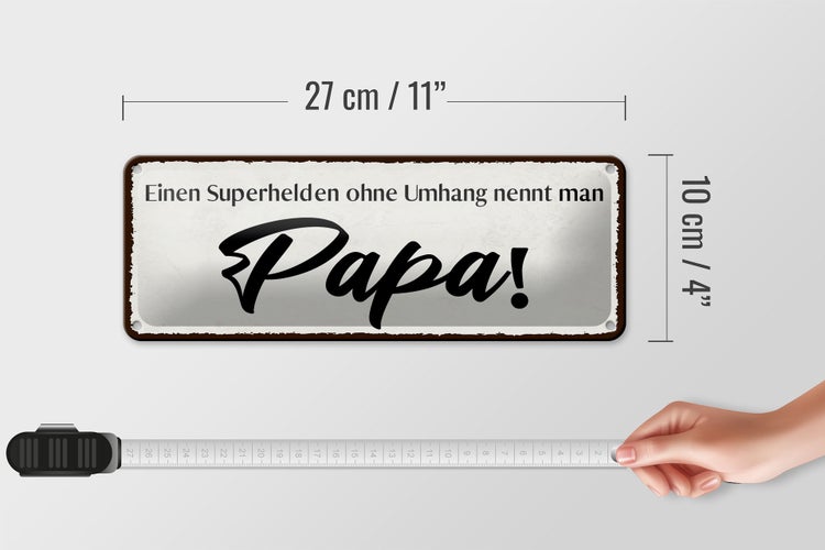 Blechschild Spruch 27x10cm Papa Superheld ohne Umhang Dekoration
