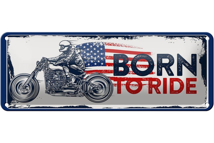 Blechschild Spruch Biker Born to Ride USA 27x10cm Motorcycle