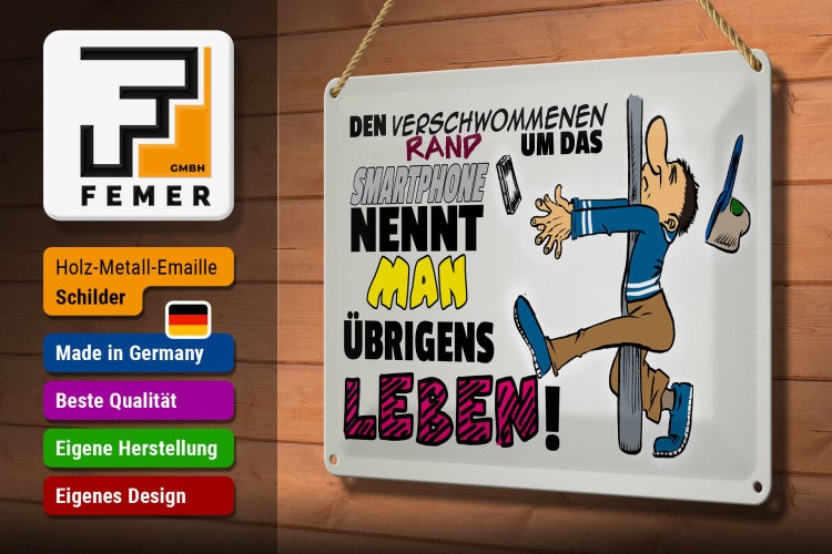 Blechschild Spruch 30x20cm Rand um Smartphone nennt Leben