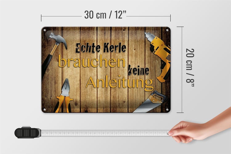 Blechschild Spruch 30x20cm Kerle brauchen keine Anleitung