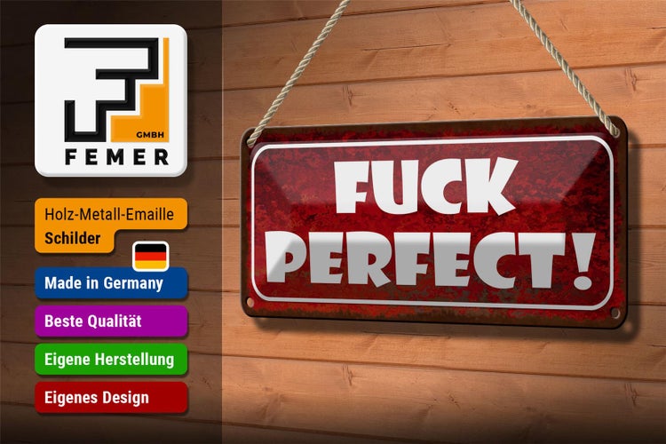 Blechschild Spruch 27x10cm fuck Perfect Dekoration