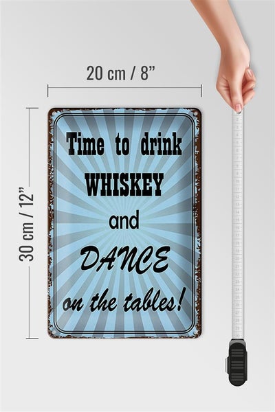 Blechschild Spruch 20x30cm time to drink whiskey and dance