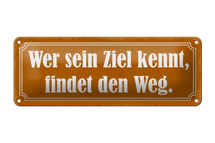 Blechschild Spruch 27x10cm wer sein Ziel kennt findet Weg Dekoration