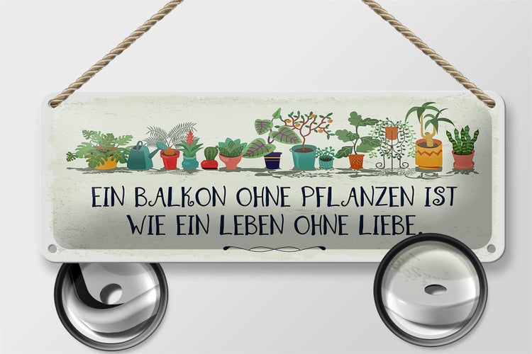 Blechschild Spruch Balkon ohne Pflanzen Leben ohne 27x10cm