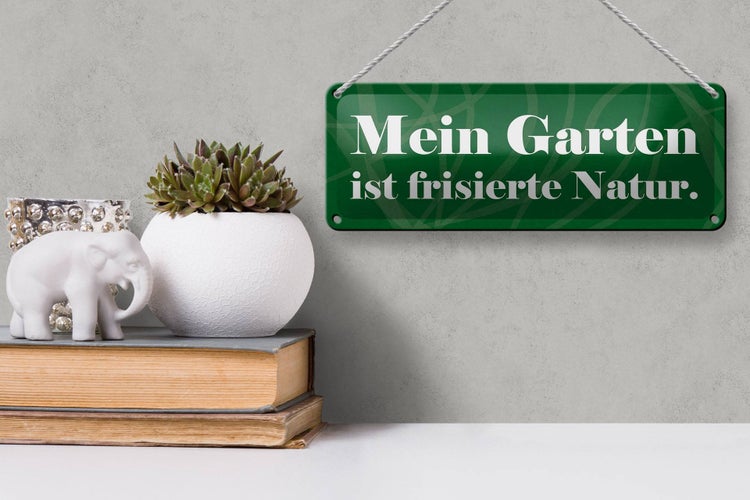 Blechschild Spruch 27x10cm Mein Garten ist frisierte Natur Dekoration