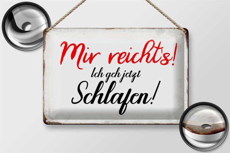 Bechschild Spruch 30x20cm mir reicht`s ich geh schlafen