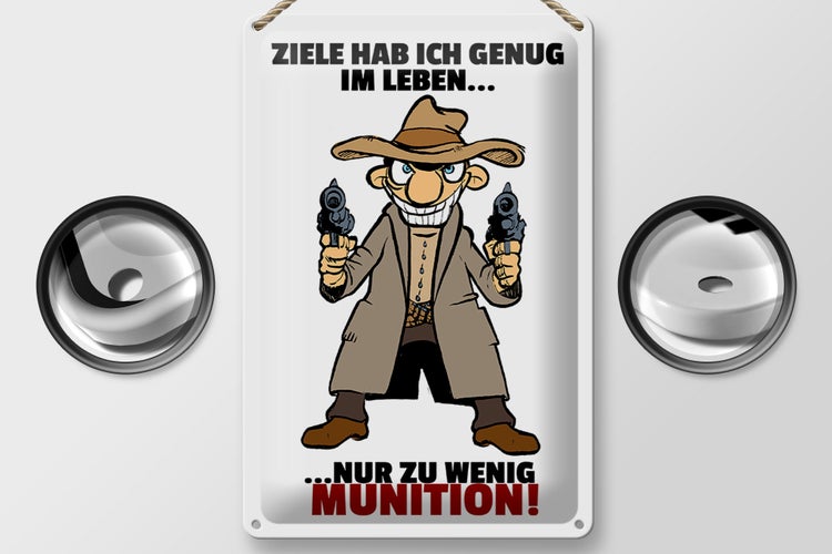 Blechschild Spruch 20x30cm Ziele genug nur zu wenig Munition
