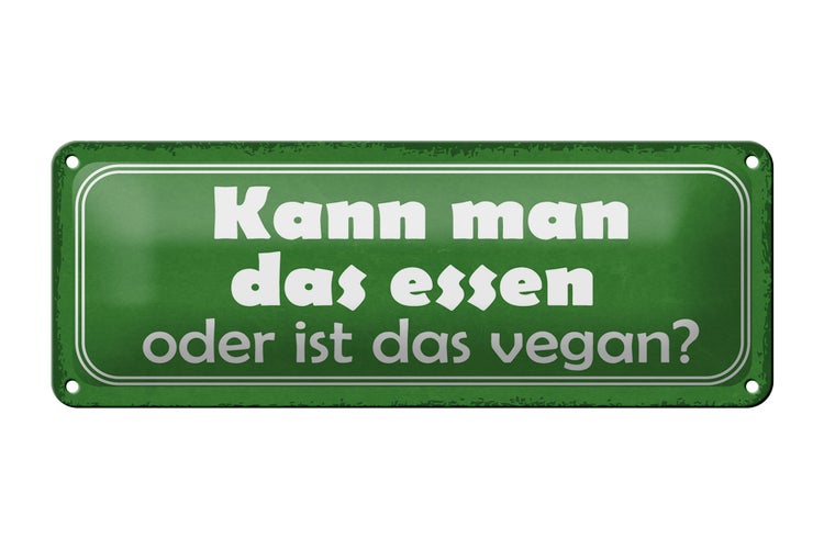 Blechschild Spruch 27x10cm kann man das essen oder vegan Dekoration