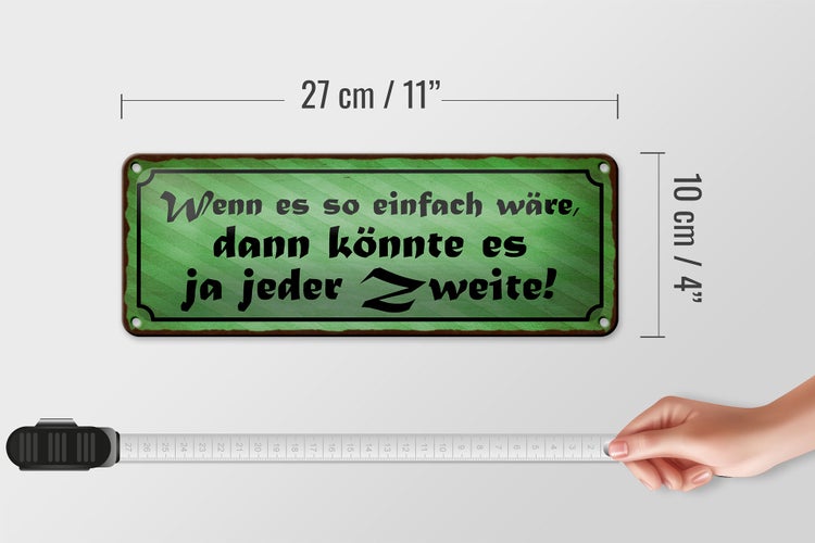 Blechschild Spruch 27x10cm wenn einfach wäre könnte jeder Dekoration